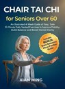 Chair Tai Chi for Seniors Over 60 - Xian Ming - 9781955935685