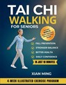 Tai Chi Walking for Seniors - Xian Ming - 9781955935791