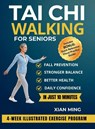 Tai Chi Walking for Seniors - Xian Ming - 9781955935807