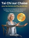 Tai Chi sur Chaise pour les Seniors de Plus de 60 Ans - Xian Ming - 9781955935838