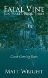 Fatal Vine - Matt Wright ; James L. Cook - 9781955948081
