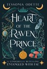 Heart of the Raven Prince - Tessonja Odette - 9781955960021