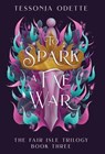 To Spark a Fae War - Tessonja Odette - 9781955960106