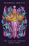 To Spark a Fae War - Tessonja Odette - 9781955960137