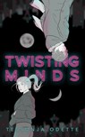Twisting Minds - Tessonja Odette - 9781955960250