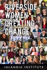 Riverside Women Creating Change - Nicolette Rohr - 9781955969291