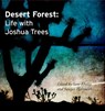 Desert Forest: Life with Joshua Trees - Sant Khalsa - 9781955969314