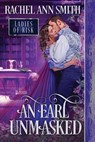 An Earl Unmasked - SMITH,  Rachel Ann - 9781956003574