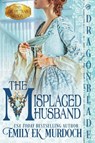 The Misplaced Husband - Emily E K Murdoch - 9781956003901