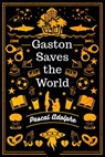 Gaston Saves the World - Pascal Adolphe - 9781956019698