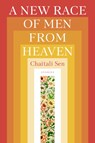 A New Race of Men from Heaven - Chaitali Sen - 9781956046021