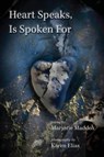 Heart Speaks, Is Spoken For - Marjorie Maddox - 9781956056068