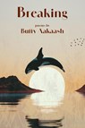 Breaking - Buffy Aakaash - 9781956056938