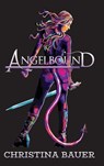 Angelbound Anniversary Edition - Christina Bauer - 9781956114546