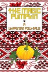 The Magic Pumpkin - Walton Burns - 9781956159134