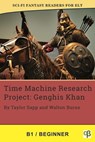 Time Machine Research Project: Genghis Khan - Taylor Sapp - 9781956159271