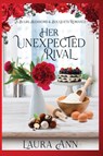 Her Unexpected Rival - Laura Ann - 9781956176087