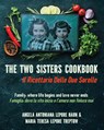 The Two Sisters Cookbook - Angela Antoniana Lepore Haun ; Maria Teresa Lepore Treptow - 9781956203417