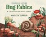 Children's Bedtime Bug Fables: A Collection of Short Stories - Rebecca K. Johnson - 9781956203721