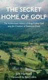 The Secret Home of Golf - Jim Hartsell - 9781956237009