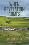 When Revelation Comes: A Journey Across the Sacred Links of Scotland - Jim Hartsell - 9781956237122