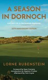 A Season in Dornoch - Lorne Rubenstein - 9781956237191