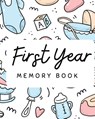 Baby's 1st Year Memory Book - Pick Me Read Me Press - 9781956259544