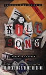 Kill Song - Heather Long ; Blake Blessing - 9781956264968
