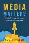 Media Matters - Scott Miller - 9781956267341