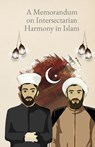 A Memorandum on Intersectarian Harmony in Islam - Shaykh Haydar Hubbullah - 9781956276244