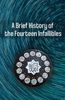 A Brief History of the Fourteen Infallibles - Wofis - 9781956276275