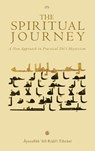 The Spiritual Journey - ¿yatull¿h ¿Al¿ Tihr¿n¿ - 9781956276558