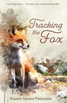 Tracking the Fox - Rosalie Sanara Petrouske - 9781956285277