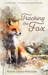 Tracking the Fox - Rosalie Sanara Petrouske - 9781956285277