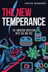 The New Temperance - WAGNER,  David - 9781956349023
