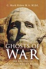 Ghosts of War - C Mark Riden M a M Ed - 9781956349481