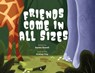 Friends Come in All Sizes - Raven Howell - 9781956357820