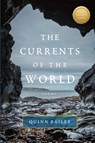 The Currents of the World - Quinn Bailey - 9781956368673