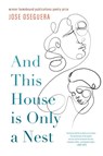 And This House is Only a Nest - Jose Oseguera - 9781956368895