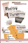 Poetry in Dangerous Times: Two Women, Two Worlds (A Dialogue and New & Selected Poems) - Demetria Martínez - 9781956375336