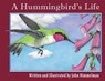 A Hummingbird's Life - John Himmelman - 9781956381153