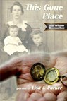 This Gone Place - Lisa J. Parker - 9781956440638