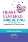 Heart-Centered Marketing - Deborah Kevin ; Jill Celeste - 9781956442236