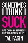 Sometimes I Think I Suck - Tal Fagin - 9781956442571