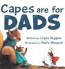 Capes are for Dads - Leigha Huggins - 9781956462081