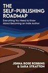 The Self-Publishing Roadmap - Jenna Rose Robbins ; Sara Stratton - 9781956470956