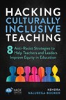 Hacking Culturally Inclusive Teaching - Kendra Nalubega-Booker - 9781956512304