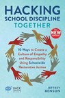Hacking School Discipline Together - Jeffrey Benson - 9781956512502