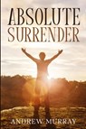 Absolute Surrender - Andrew Murray - 9781956527094