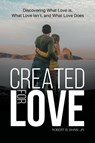 Created for Love - Jr Robert B Shaw - 9781956529487